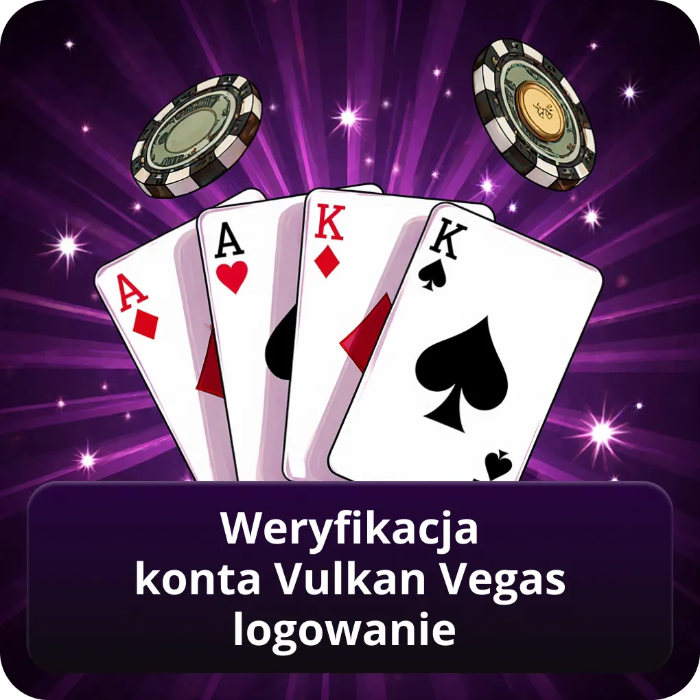 Weryfikacja konta Vulkan Vegas logowanie